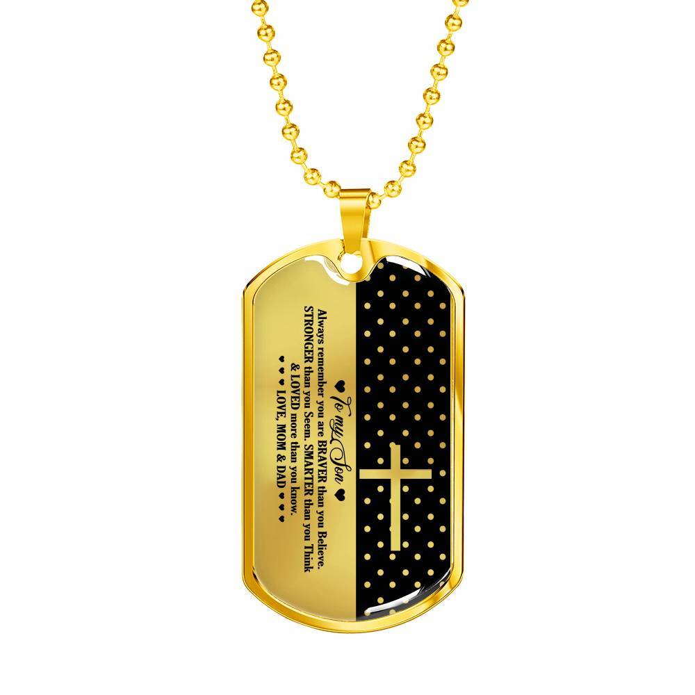 From Mom And Dad To My Son Always Remember You Are Braver Than You Believe Jesus Cross Dog Tag Pendant Necklace - Dog Tag (Gold Plated)