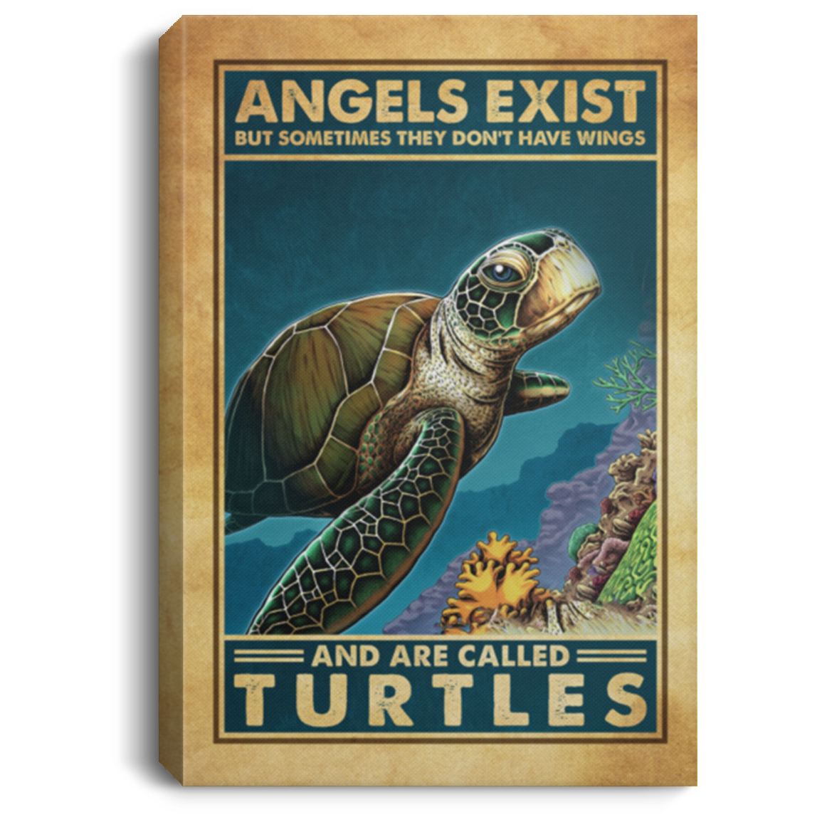Angels Exist but Sometimes They Don't Have Wings and Called Turtles Lovers Framed Canvas - Unframed Poster, White, 0.75'' Framed Canvas