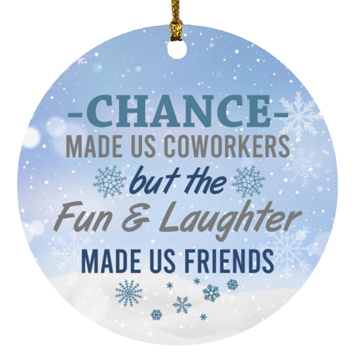 Chance Made Us Coworker, White, Circle Ornament