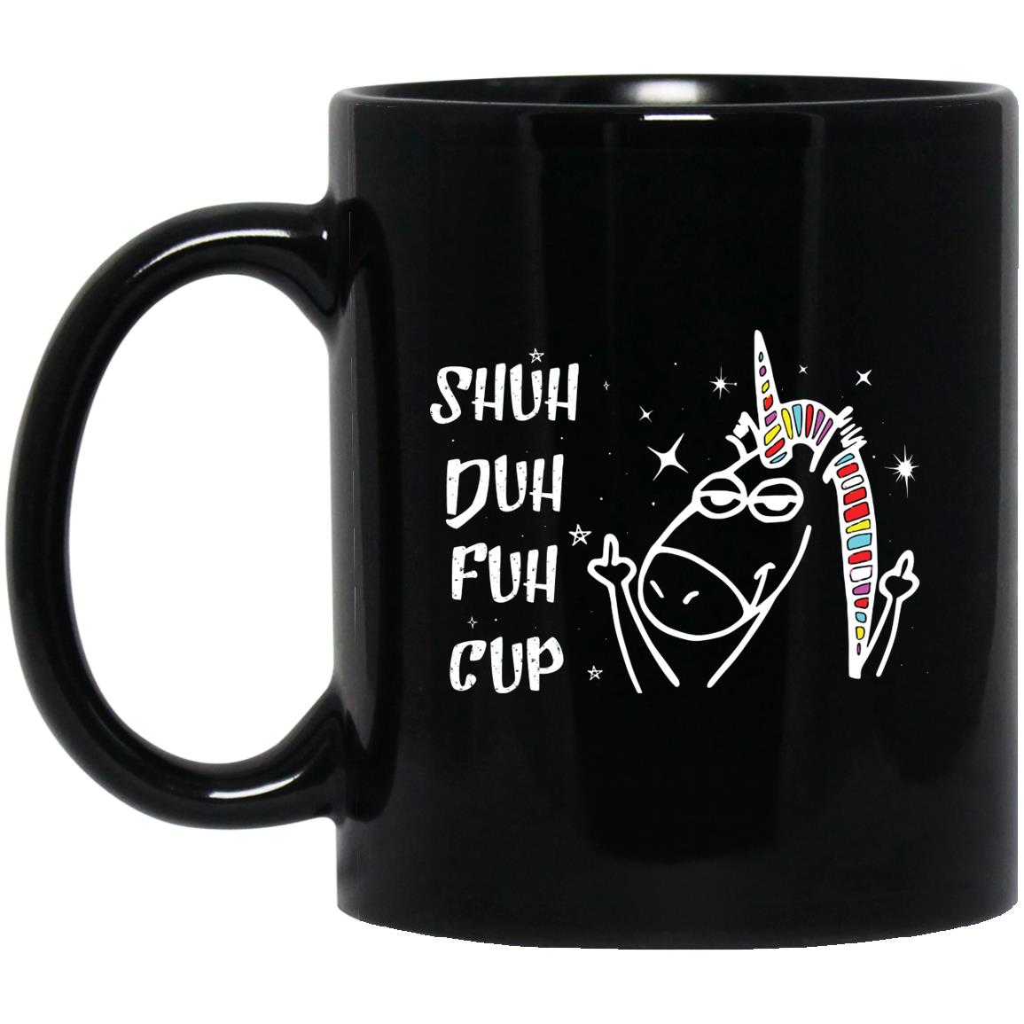 Shut Duh Fuh Cup Mug, Black, 11 oz. Black Mug