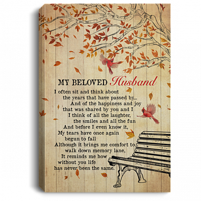 My Beloved Husband Framed Canvas - I Often Sit And Think About The Years Passed By Unframed Poster, White, 0.75'' Framed Canvas