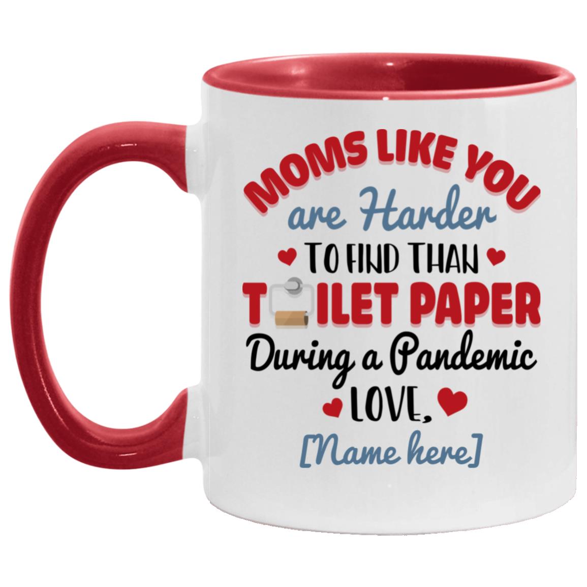Personalized Moms Like You Are Accent Mug, White/Red, 11 oz. Accent Mug Personalized Moms Like You Are Accent Mug, White/Red, 11 oz. Accent Mug