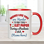 6VT. Moms Like You Are Harder To Find Personalized mk1