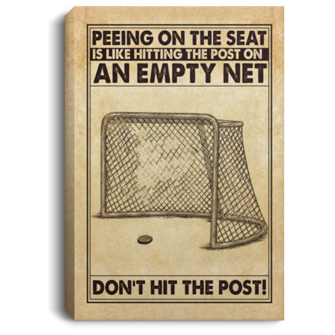 Hockey Peeing On The Seat Is Like Hitting The Post On An Empty Net Funny Bathroom Framed Canvas - Unframed Poster, White, 0.75'' Framed Canvas