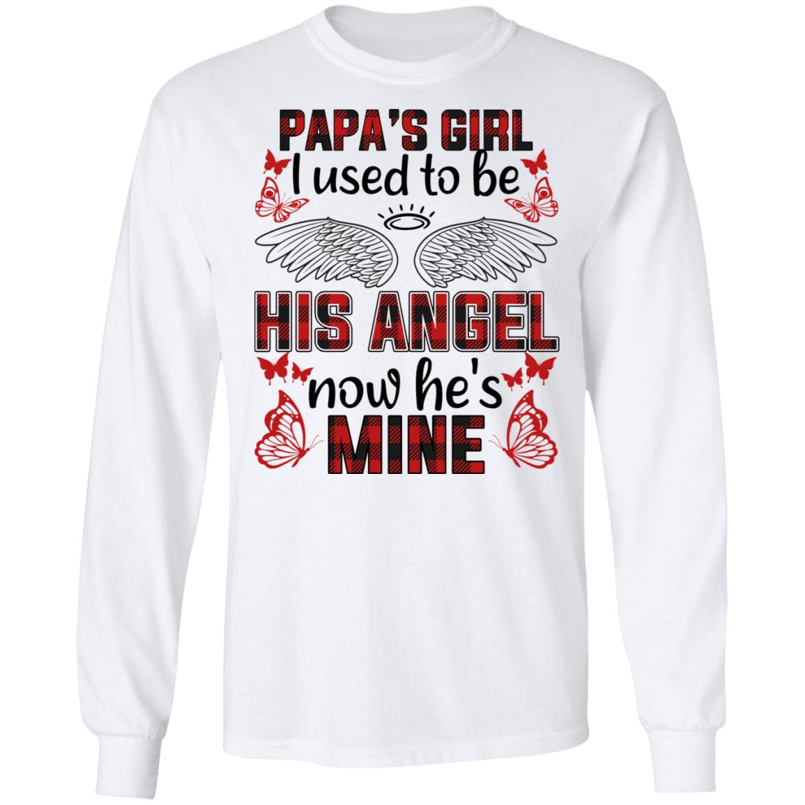 Papa's Girl I Used To Be His Angel, White, Long Sleeve Papa's Girl I Used To Be His Angel, White, Long Sleeve