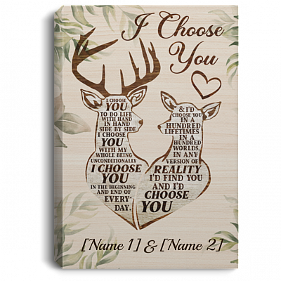 Personalized I Choose You Framed Canvas - Unframed Poster - Custom Deer Hunting I Choose You Wall Art, White, 0.75'' Framed Canvas