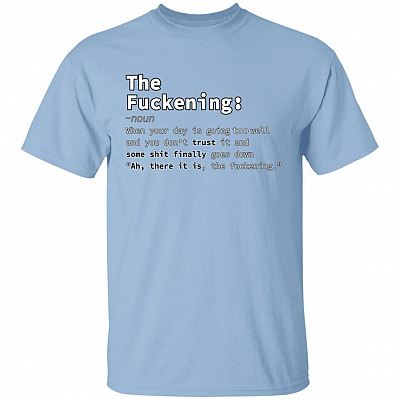 The Fuckening Tshirt, Light Blue, Unisex T-Shirt
