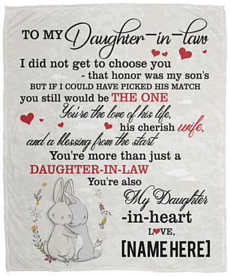 Personalized Daughter In Law Fleece Mink Blanket - I Did Not Choose You That Honor Was My Son's Woven Blanket, White, Cozy Plush Fleece Blanket - 50x60