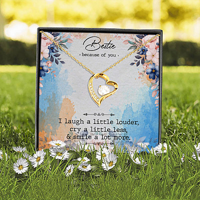 Alternative view of Bestie Because Of You I Laugh Louder Cry Less Smile A Lot More Forever Love Pendant Necklace