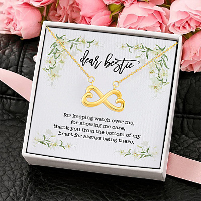 Dear Bestie For Keeping Watch Over Me Showing Me Care Thank You Infinity Hearts Pendant Necklace