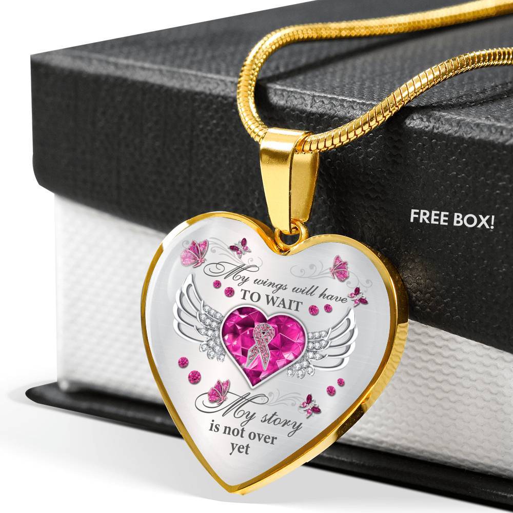 My Wings Will Have To Wait My Story Is Not Over Yet Breast Cancer Heart Pendant Necklace - Heart Luxury Necklace (Gold Plated)