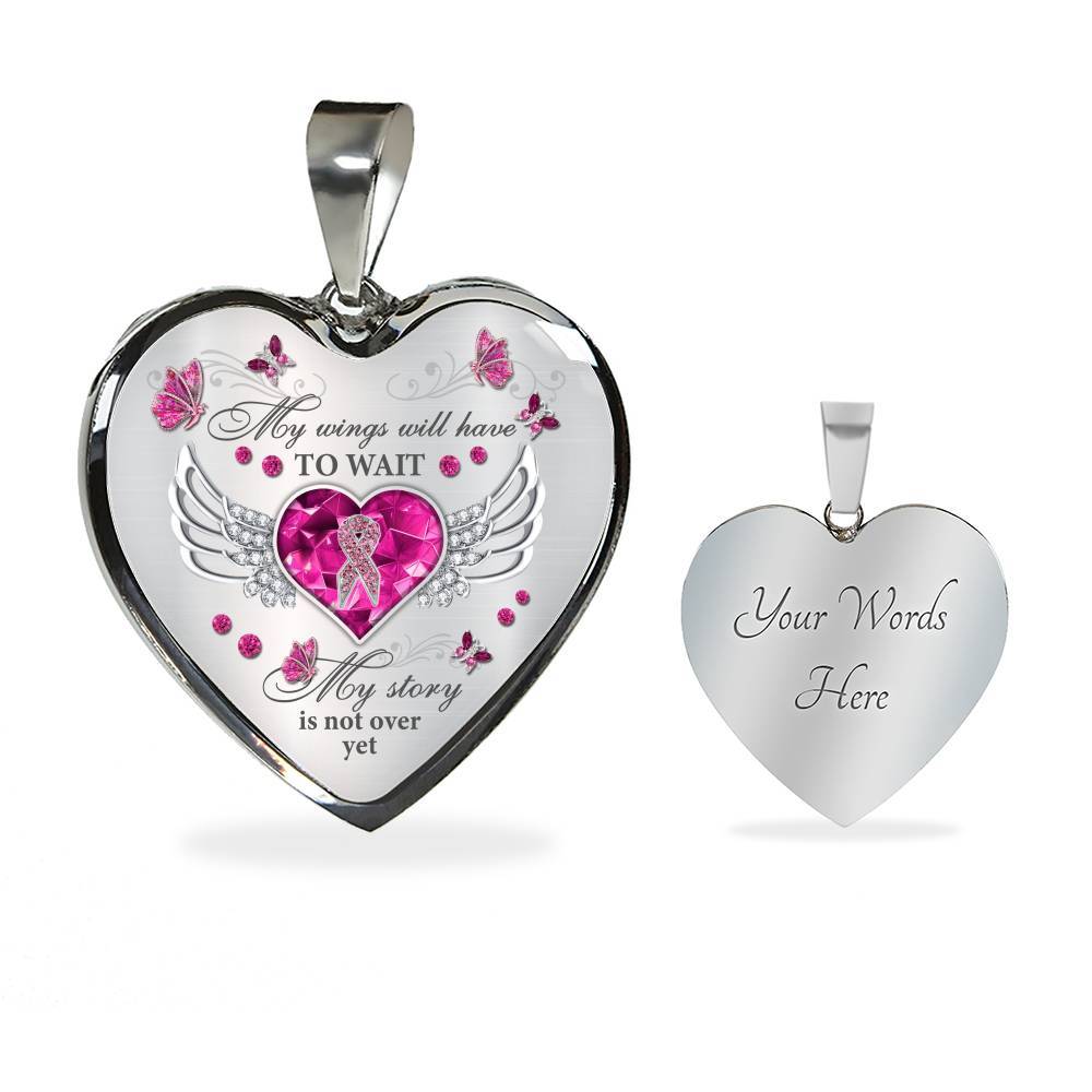My Wings Will Have To Wait My Story Is Not Over Yet Breast Cancer Heart Pendant Necklace - Heart Luxury Necklace (Silver)
