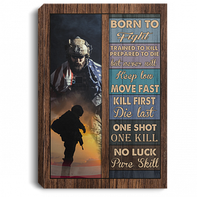 Veteran Born To Fight Trained To Kill Prepared To Die But Never Will Keep Low Canvas Prints - Unframed Poster, White, 0.75'' Framed Canvas