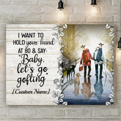 Alternative view of Personalized I Want To Hold Your Hand At 80 And Say Baby Let’s Go Golfing Canvas Prints – Unframed Poster