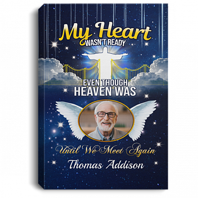 My Heart Wasn't Ready Personalized Photo Name Memorial Gallery Wrapped Framed Canvas Prints - Unframed Poster, White, 0.75'' Framed Canvas