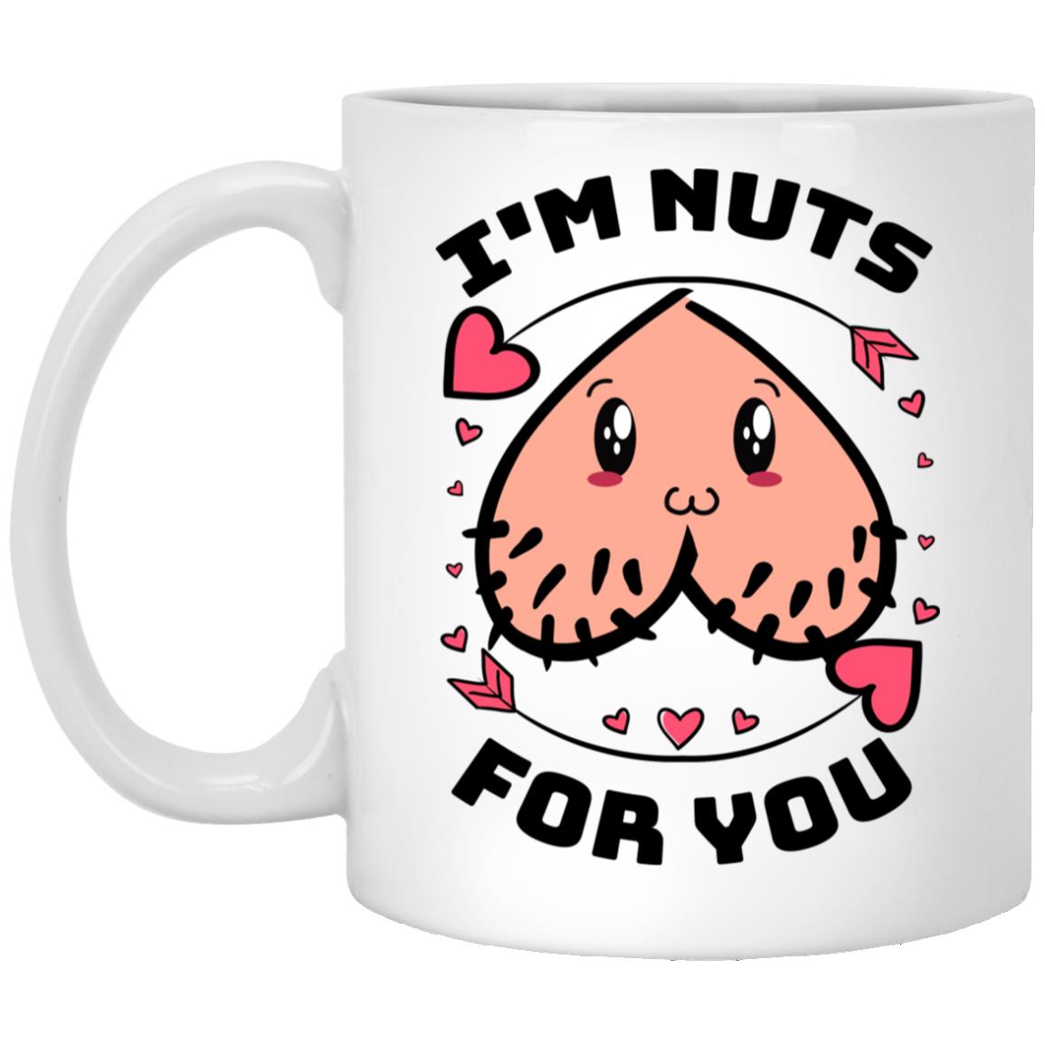I'm Nuts For You Funny Valentine, White, 11 oz. White Mug