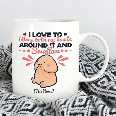 Alternative view of Personalized I Love to Wrap Both My Hands Around It and Swallow Naughty Adults Gift for Him Ceramic Coffee Mug