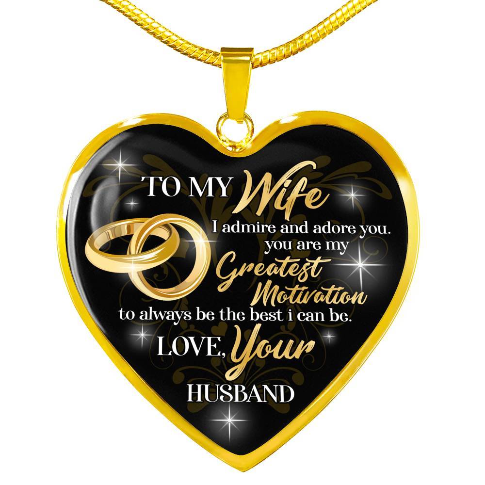 To My Wife I Admire And Adore You You Are My Greatest Motivation Love Your Husband Heart Pendant Necklace - Heart Luxury Necklace (Gold Plated)
