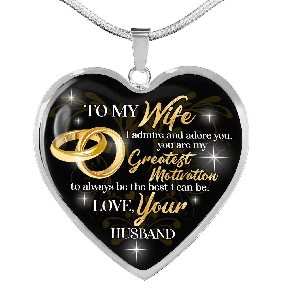 To My Wife I Admire And Adore You You Are My Greatest Motivation Love Your Husband Heart Pendant Necklace - Heart Luxury Necklace (Silver)