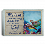 Personalized This Is Us A Little Bit Crazy A Little Bit Loud Turtle Couple Framed Canvas Prints - Unframed Poster, White, 0.75'' Framed Canvas