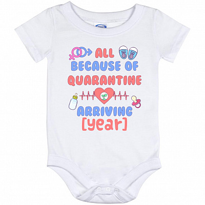 all Because Quarantine, White, Baby Onesie - 12 Month