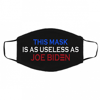 This Mask Is Useless As Joe Biden Washable Reusable Custom – Printed Cloth Face Mask Cover - Anti Biden Mask, Black, Cloth Face Cover – Medium/Large