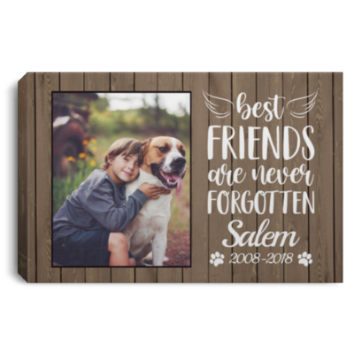 Custom Photo Pet Memorial Framed Canvas - Best Friends Are Never Forgotten Unframed Poster, White, 0.75'' Framed Canvas