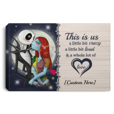 Personalized This Is Us A Little Bit Crazy Nightmare Jack And Sally Wrapped Framed Canvas Prints - Unframed Poster, White, 0.75'' Framed Canvas