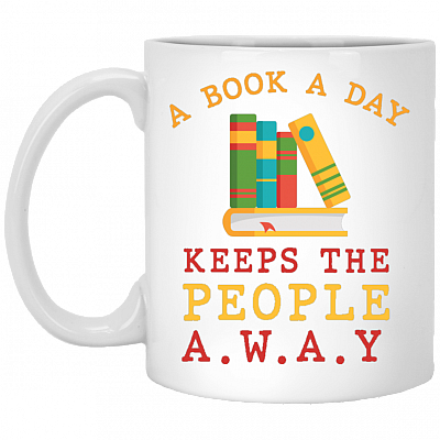 A Book A Day Keeps The People Away Ceramic Coffee Mug - Water Bottle - Beer Stein, White, 11 oz. White Mug