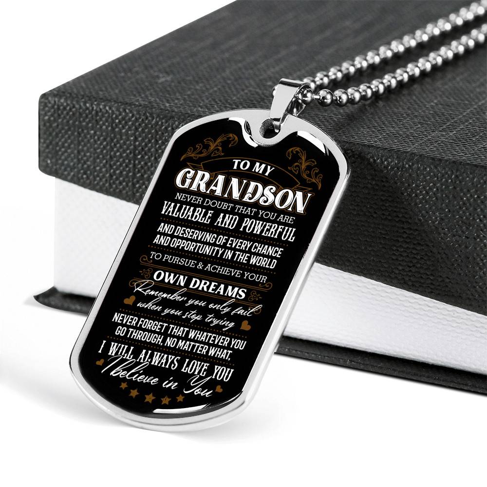 To My Grandson Never Doubt That You Are Valuable and Powerful I Believe In You Dog Tag Pendant Necklace - Dog Tag (Silver)