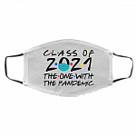 Class of 2021 the One with the Pandemic Friend Washable Reusable Custom Printed Cloth Face Mask Cover, White, Cloth Face Cover – Medium/Large