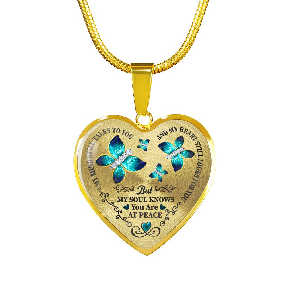 Butterfly My Mind Still Talks To You And My Heart Still Looks For You Are At Peace Heart Pendant Necklace - Heart Luxury Necklace (Gold Plated)