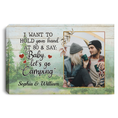 Custom Photo I Want to Hold Your Hand at 80 and Go Camping - Camping Lovers Framed Canvas - Unframed Poster, White, 0.75'' Framed Canvas
