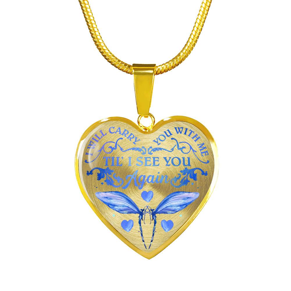 Dragonfly I Will Carry You With Me Til' I See You Again Memorial Loss Of Loved One Heart Pendant Necklace - Heart Luxury Necklace (Gold Plated)