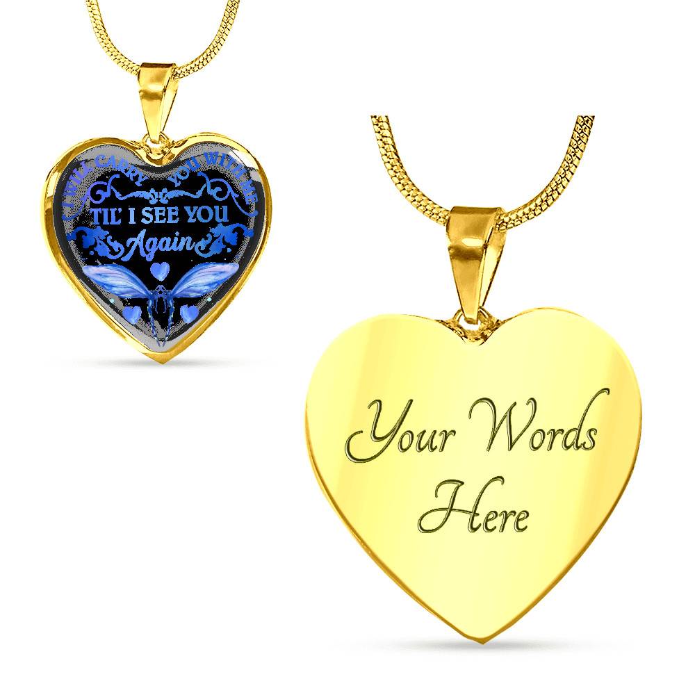 Dragonfly I Will Carry You With Me Til' I See You Again Memorial Loss Of Loved One Heart Pendant Necklace - Heart Luxury Necklace (Gold Plated)