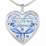 Dragonfly I Will Carry You With Me Til' I See You Again Memorial Loss Of Loved One Heart Pendant Necklace - Heart Luxury Necklace (Silver)