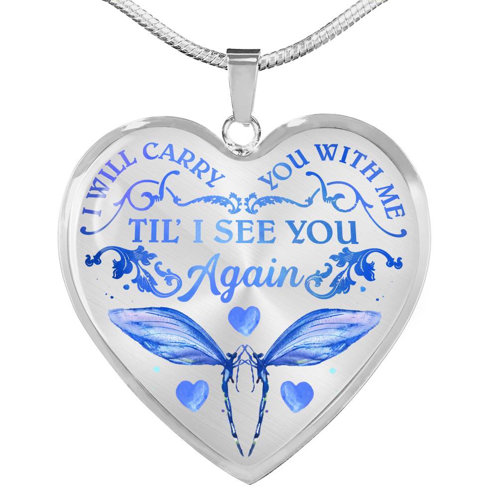 Dragonfly I Will Carry You With Me Til' I See You Again Memorial Loss Of Loved One Heart Pendant Necklace - Heart Luxury Necklace (Silver)