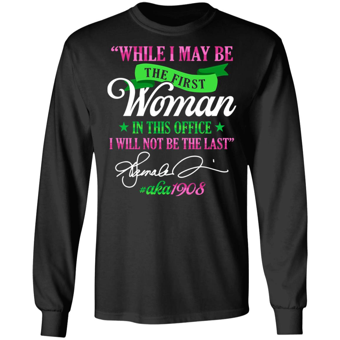 Kamala Harris First Vice President in The White House Will Not Be the Last Aka 1908 Sorority Hoodie - Sweatshirt, Black, Long Sleeve Kamala Harris First Vice President in The White House Will Not Be the Last Aka 1908 Sorority Hoodie - Sweatshirt, Black, Long Sleeve