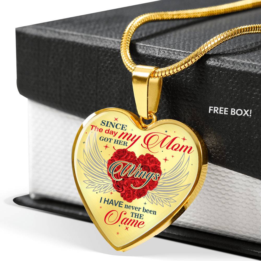 Since The Day My Mom Got Her Wings I Have Never Been the Same Memory Necklaces - Heart Pendant Necklace - Heart Luxury Necklace (Gold Plated)