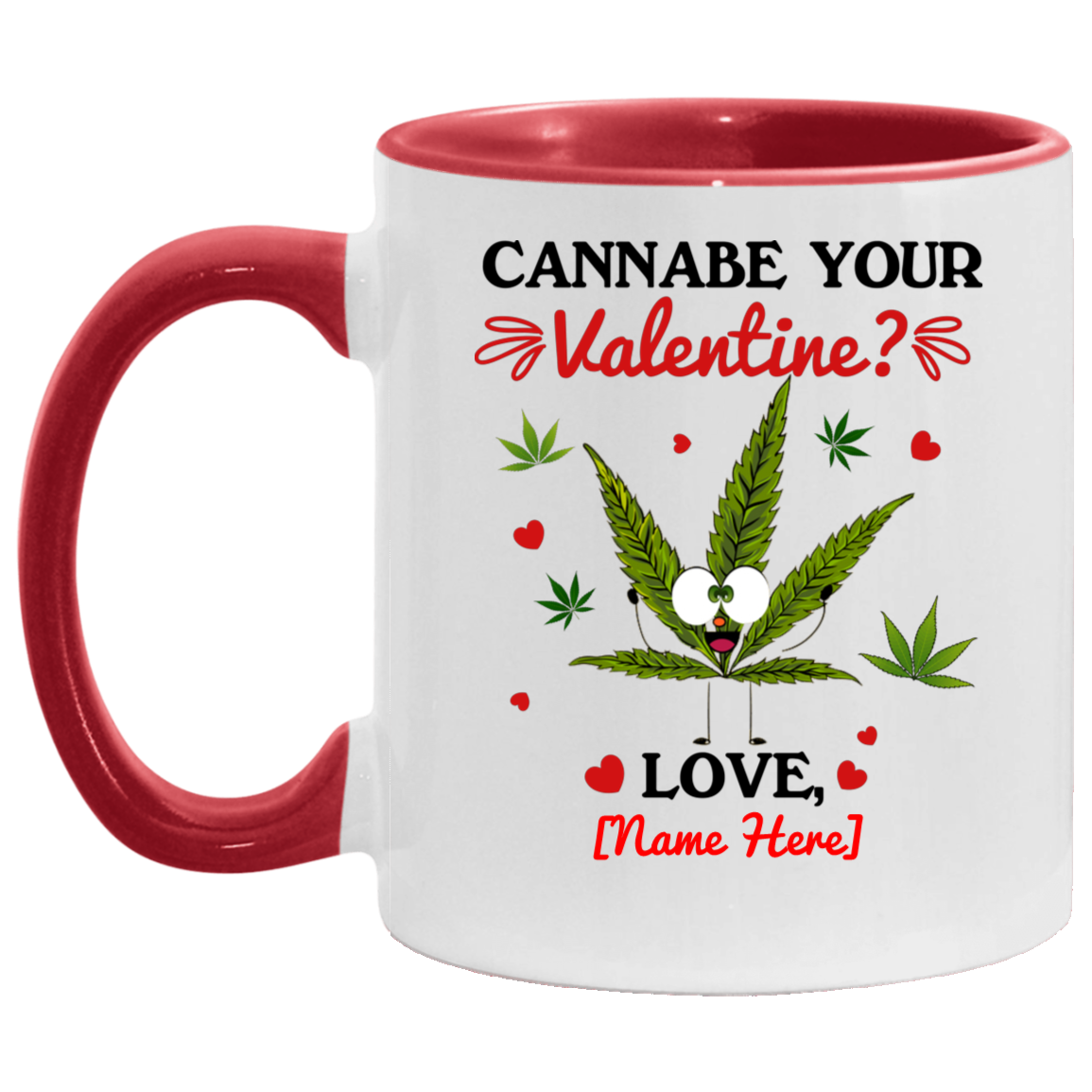 Personalized Cannabe Your Valentine Funny Cannabis Accent Coffee Mug - Valentine Gift Mug, White/Red, 11 oz. Accent Mug