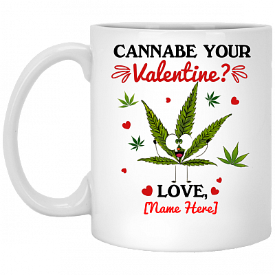 Personalized Cannabe Your Valentine Funny Cannabis Ceramic Coffee Mug - Valentine Gift Mug, White, 11 oz. White Mug