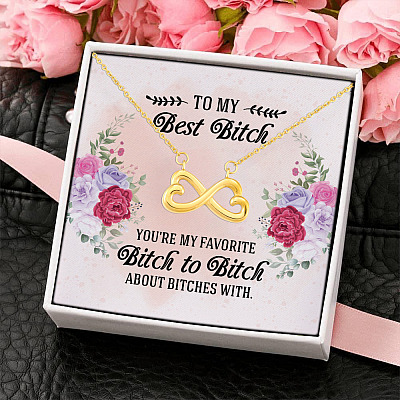 Alternative view of To My Best Bitch You're My Favorite Bitch To Bitch About Bitches With Infinity Heart Pendant Necklace