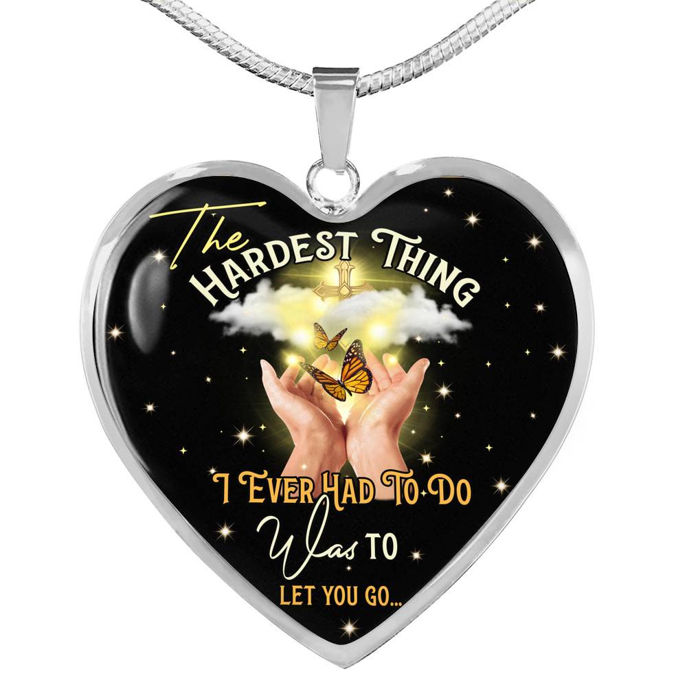 The Hardest Thing I Ever Had To Do Was To Let You Go Heart Pendant Necklace - Heart Luxury Necklace (Silver)