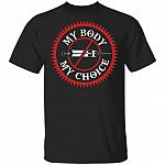 My Body My Choice No Vaccine Pro Choice T-Shirt, Black, Unisex T-Shirt My Body My Choice No Vaccine Pro Choice T-Shirt, Black, Unisex T-Shirt