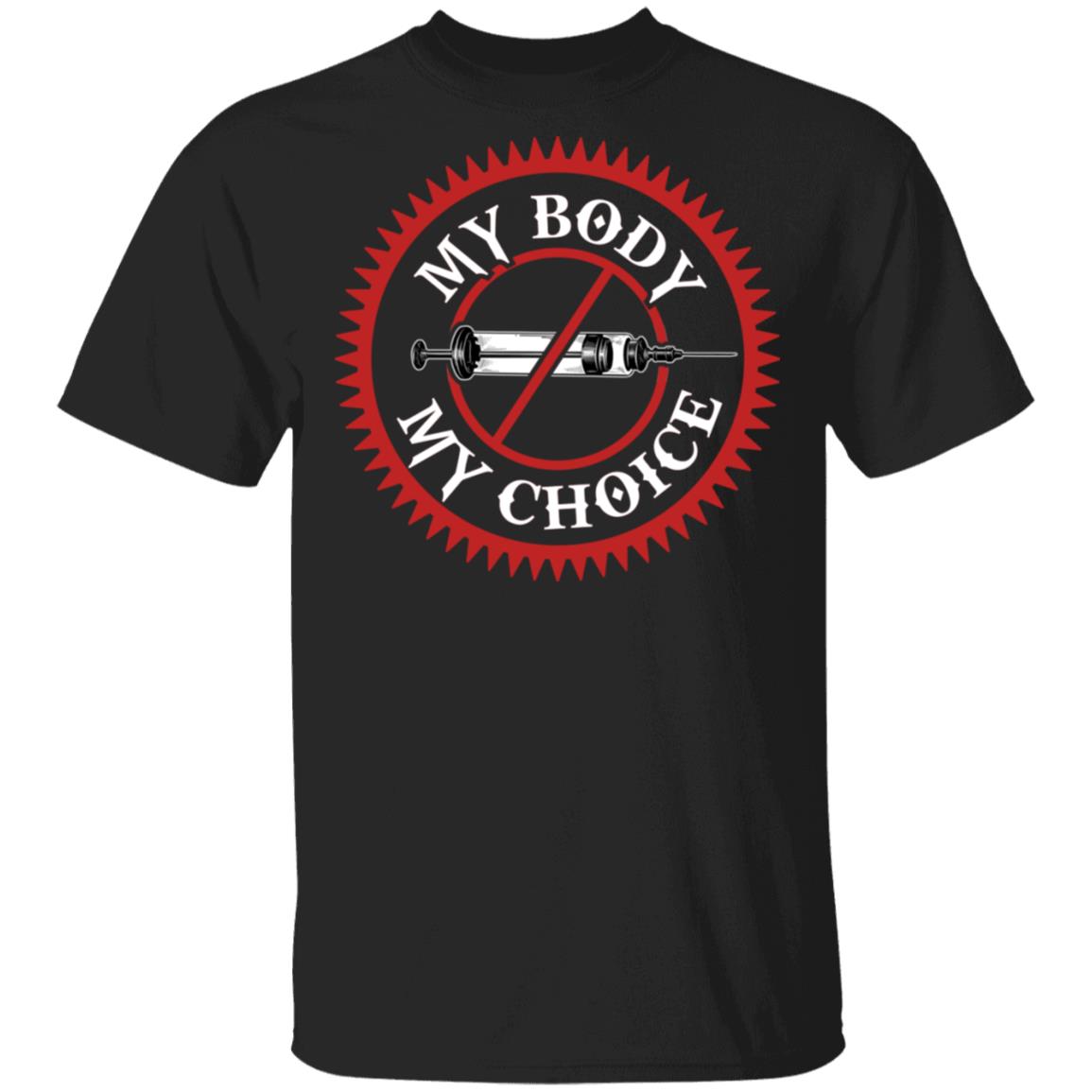 My Body My Choice No Vaccine Pro Choice T-Shirt, Black, Unisex T-Shirt My Body My Choice No Vaccine Pro Choice T-Shirt, Black, Unisex T-Shirt