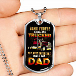 Some People Call Me Trucker The Most Important Call Me Dad Dog Tag Pendant Necklace - Dog Tag (Silver)