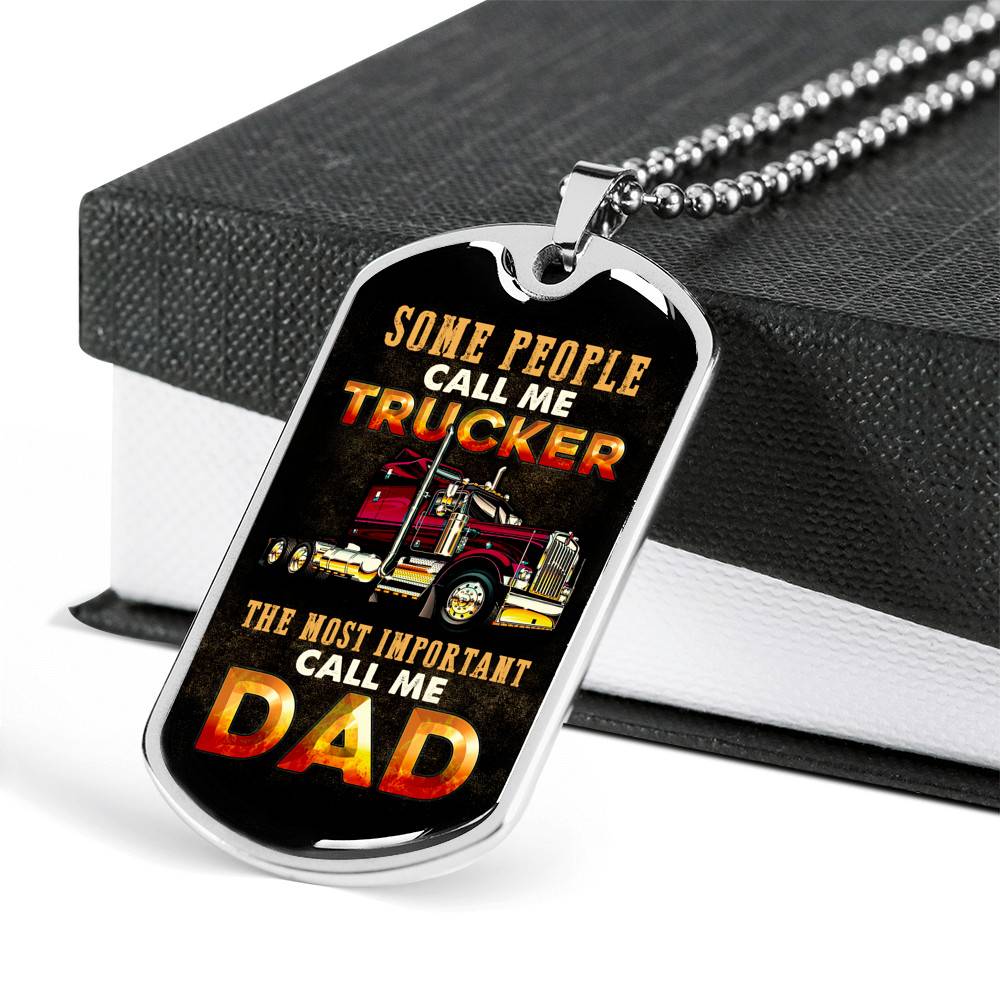 Some People Call Me Trucker The Most Important Call Me Dad Dog Tag Pendant Necklace - Dog Tag (Silver)