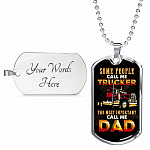Some People Call Me Trucker The Most Important Call Me Dad Dog Tag Pendant Necklace - Dog Tag (Silver)