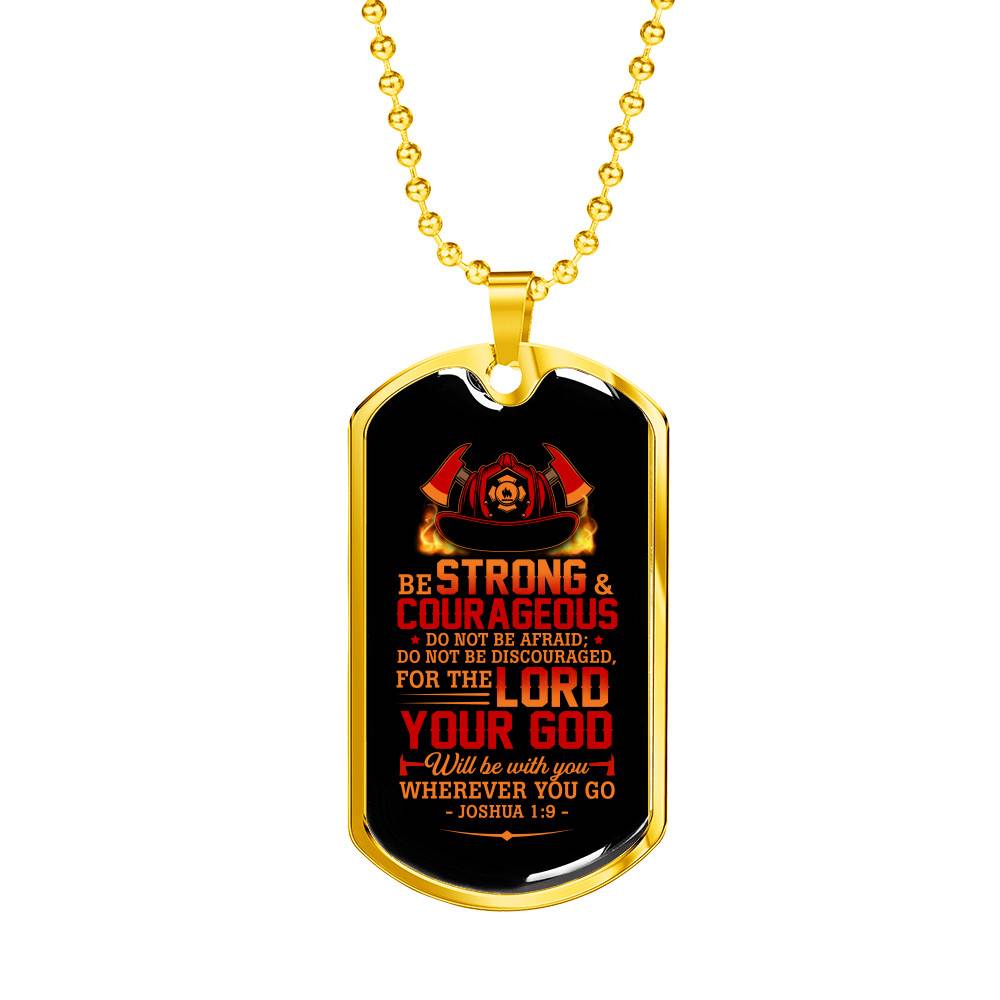 Fireman Do Not Be Afraid For The Lord Your God Will Be With You Wherever You Go Dog Tag Pendant Necklace - Dog Tag (Gold Plated)