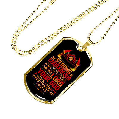 Fireman Do Not Be Afraid For The Lord Your God Will Be With You Wherever You Go Dog Tag Pendant Necklace - Dog Tag (Gold Plated)